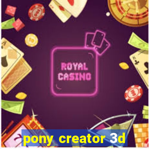 pony creator 3d